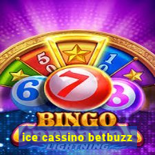 ice cassino betbuzz